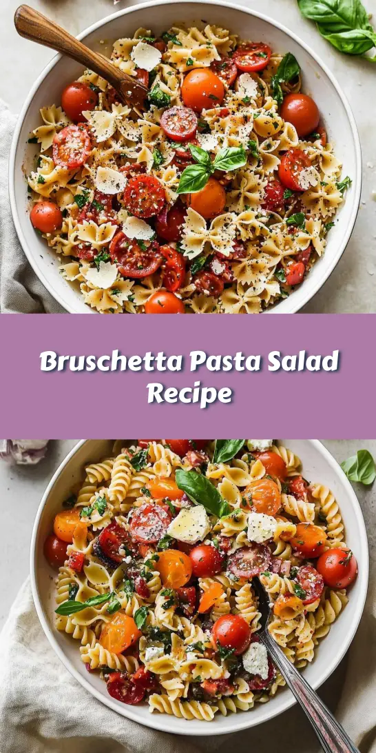 Bruschetta Pasta Salad Recipe