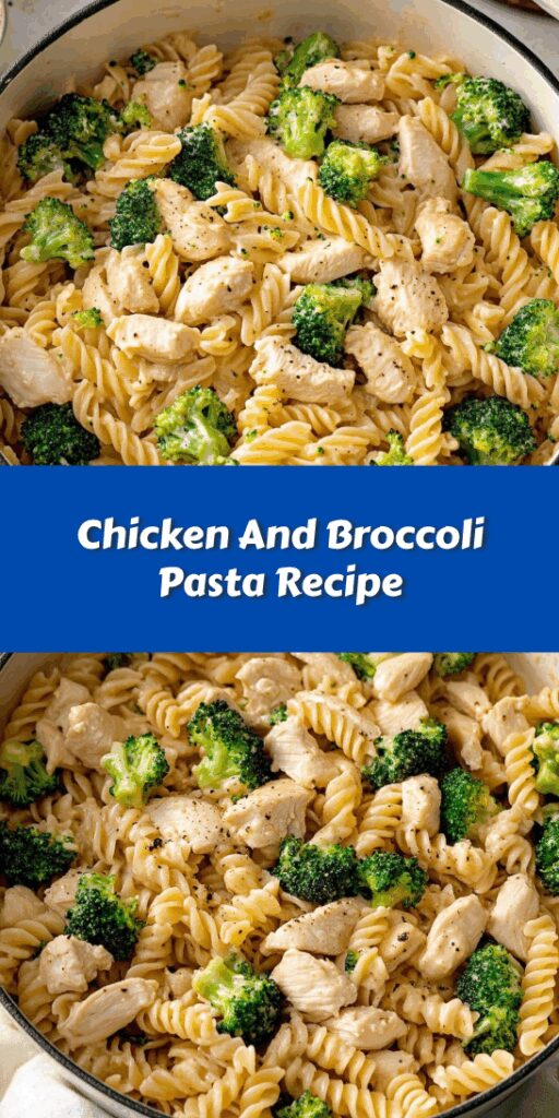 Chicken And Broccoli Pasta Recipe