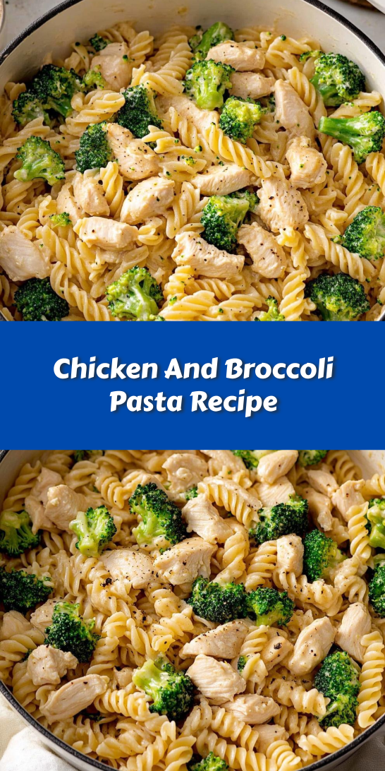Chicken And Broccoli Pasta Recipe