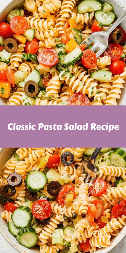 Classic Pasta Salad Recipe