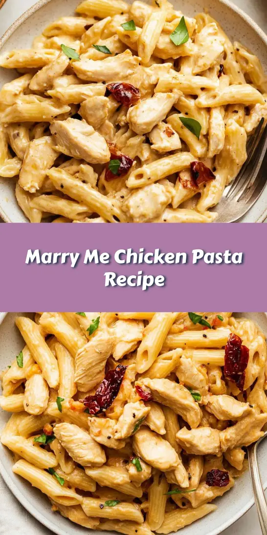 Marry Me Chicken Pasta Recipe