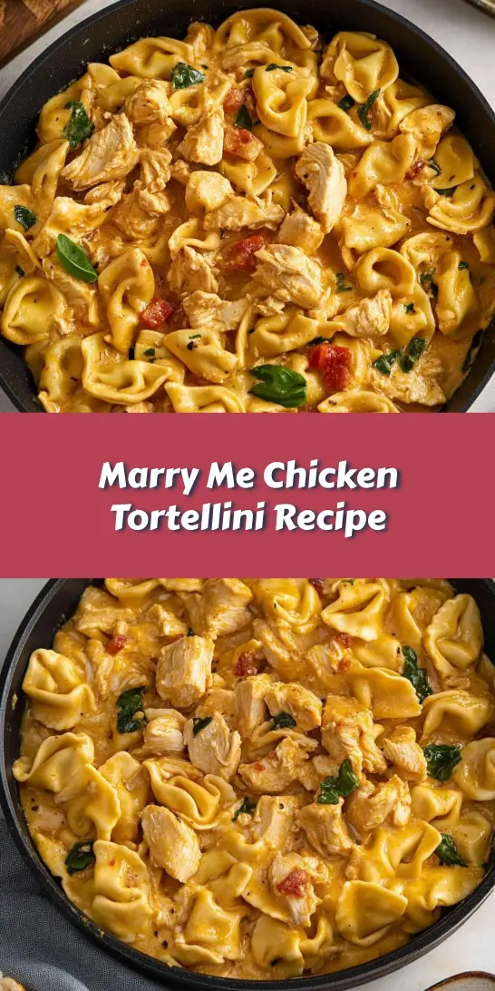 Marry Me Chicken Tortellini Recipe