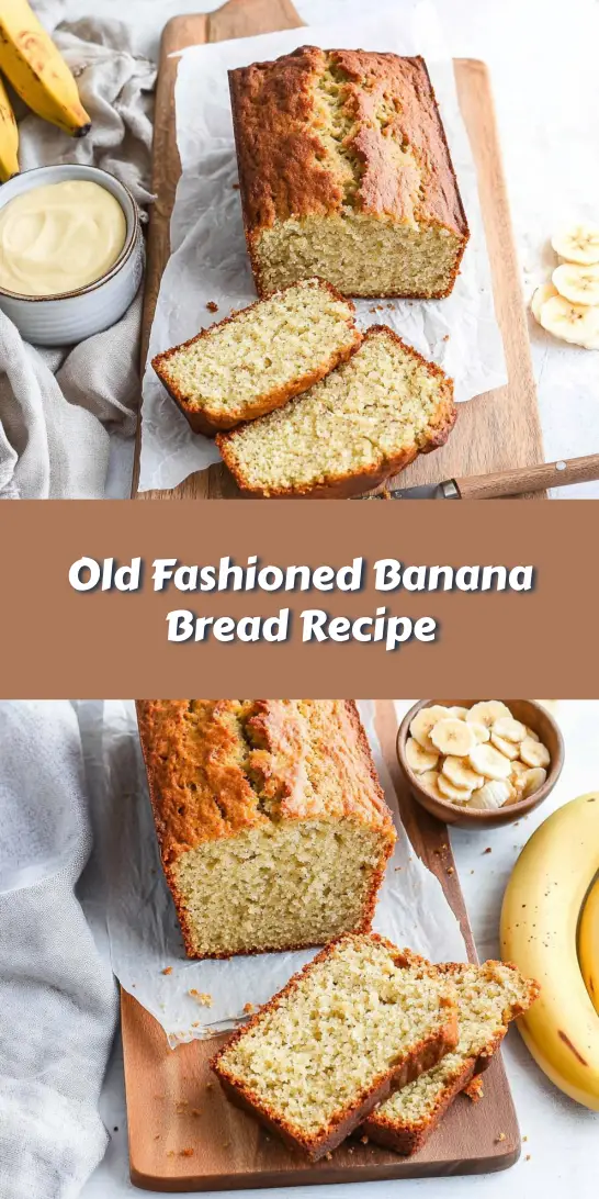 Old Fashioned Banana Bread Recipe