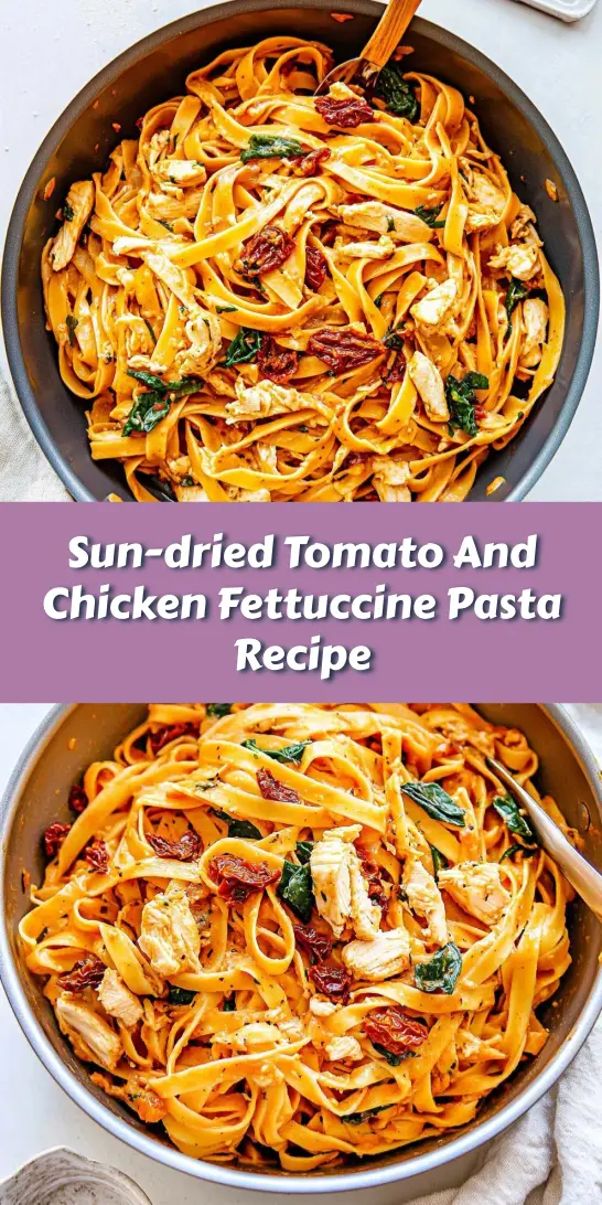 Sun-dried Tomato And Chicken Fettuccine Pasta Recipe