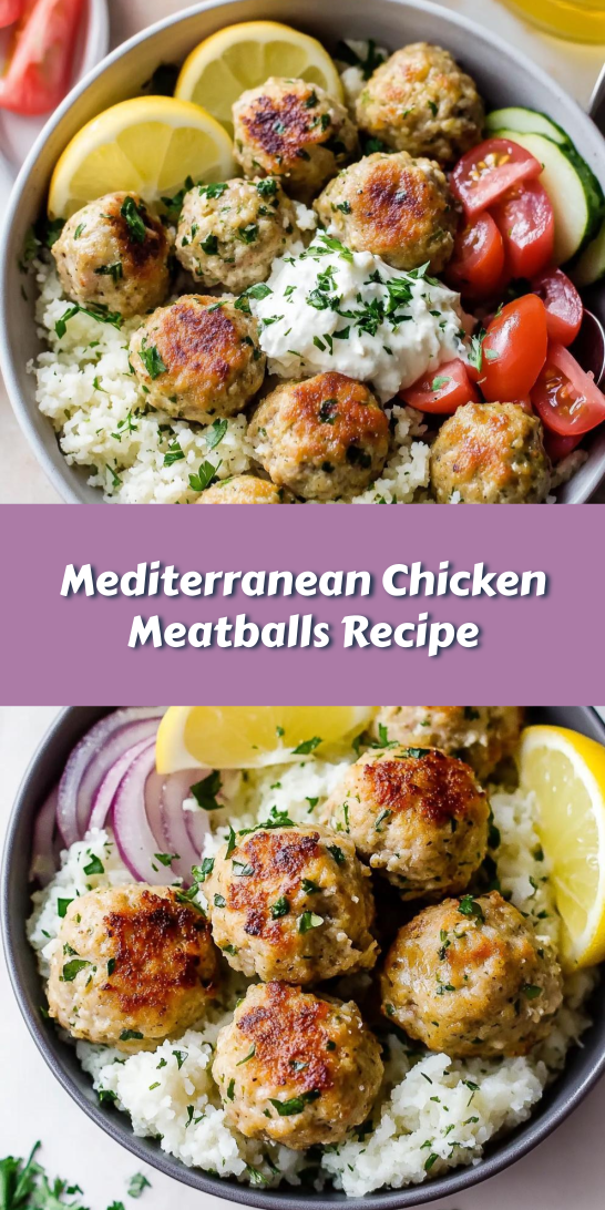 Mediterranean Chicken Meatballs Recipe