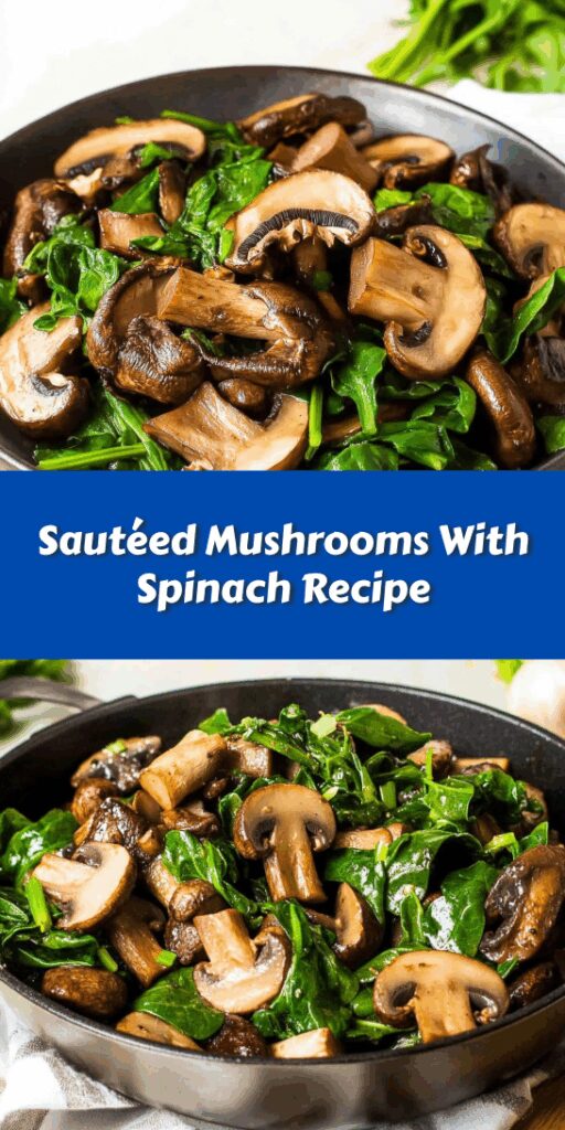 Sautéed Mushrooms With Spinach Recipe