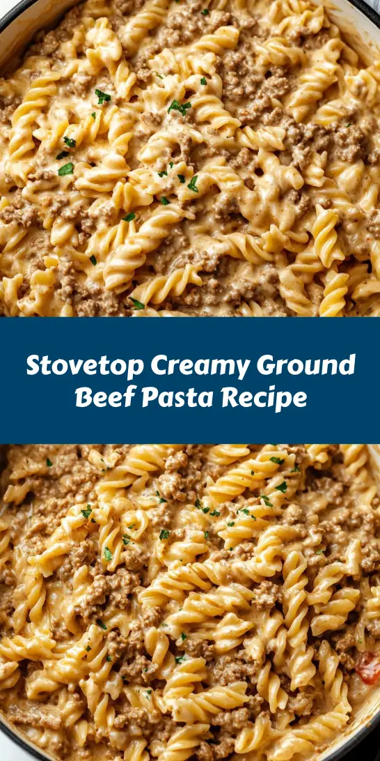 Stovetop Creamy Ground Beef Pasta Recipe